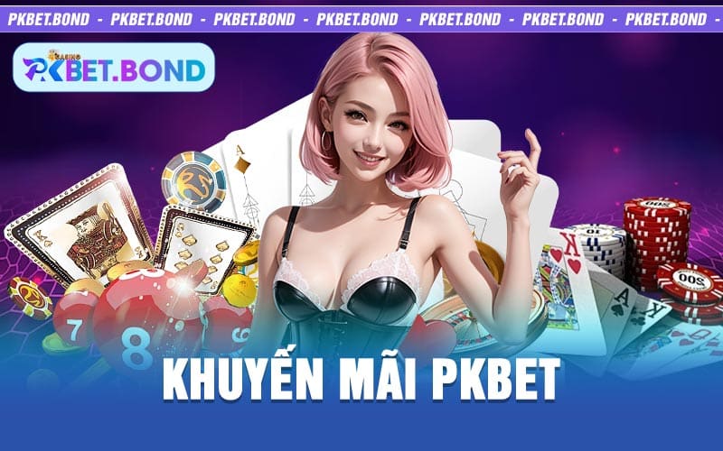 Khuyến Mãi PKBET
