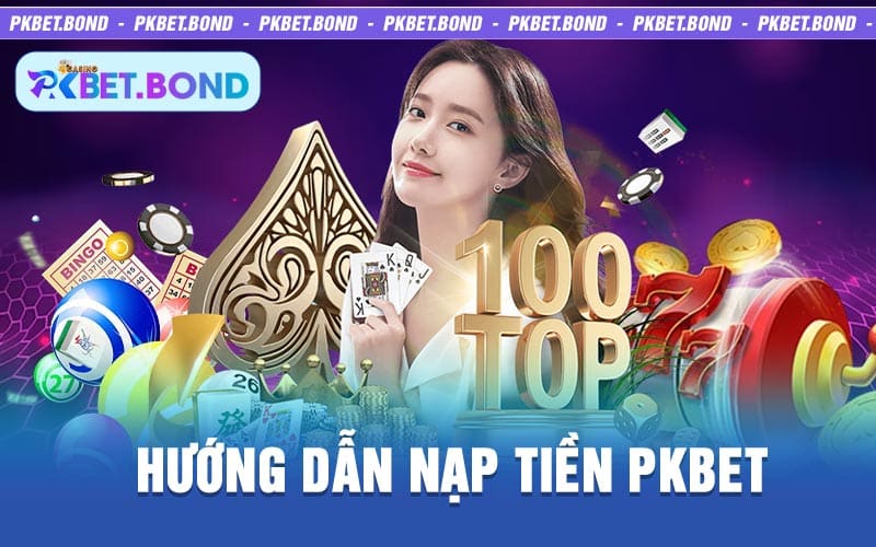 Nạp Tiền PKBET